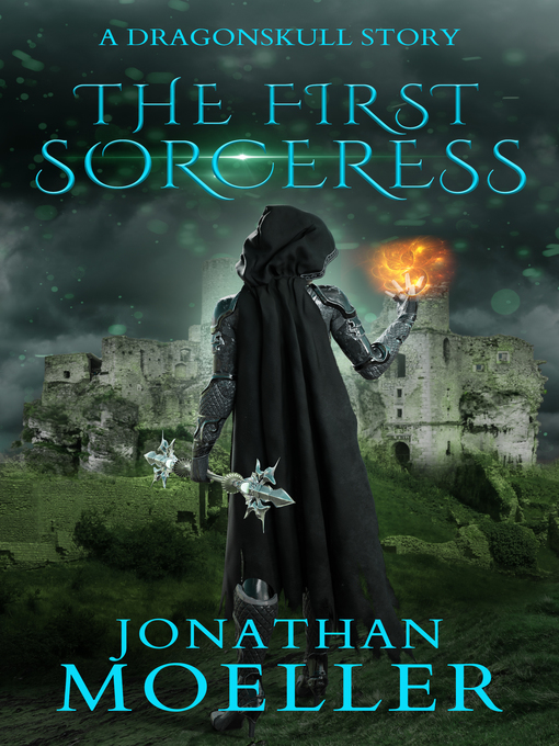 Title details for The First Sorceress by Jonathan Moeller - Available